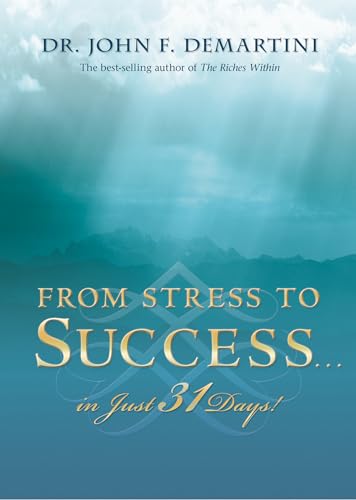 Imagen de archivo de From Stress to Success.in Just 31 Days! a la venta por Goodwill of Colorado