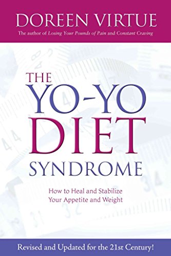 9781401923235: The Yo-Yo Diet Syndrome: How to Heal and Stabilize Your Appetite and Weight