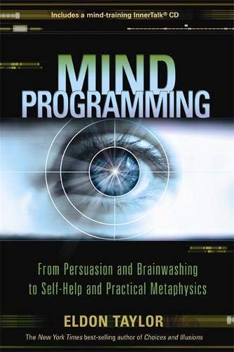 Imagen de archivo de Mind Programming: From Persuasion and Brainwashing to Self-Help and Practical Metaphysics [With CD (Audio)] a la venta por ThriftBooks-Atlanta