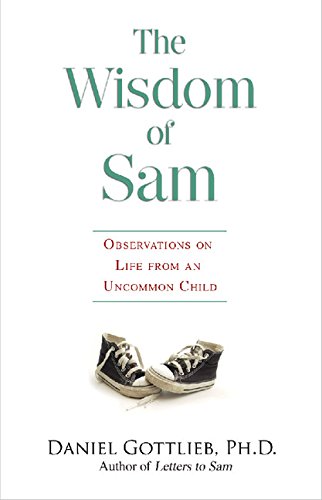 Stock image for The Wisdom of Sam: Observations on Life from an Uncommon Child for sale by SecondSale