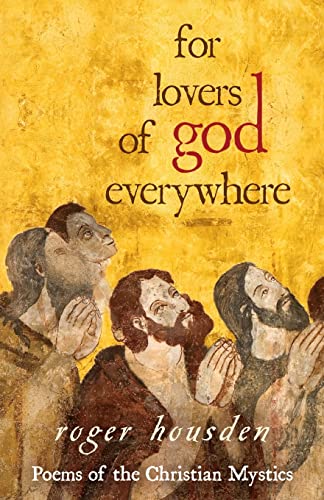 9781401923877: For Lovers of God Everywhere: Poems Of The Christian Mystics