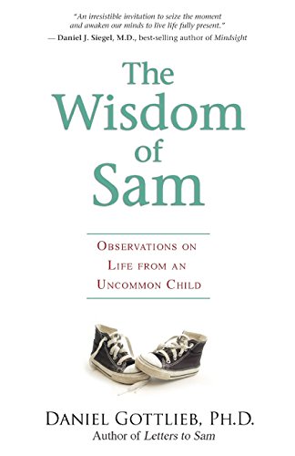 Stock image for The Wisdom of Sam: Observation on Life from an Uncommon Child for sale by SecondSale