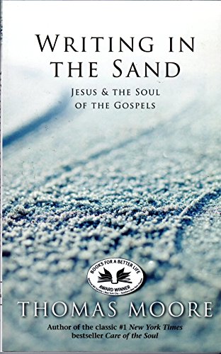 9781401924133: Writing in the Sand: Jesus and the Soul of the Gospels