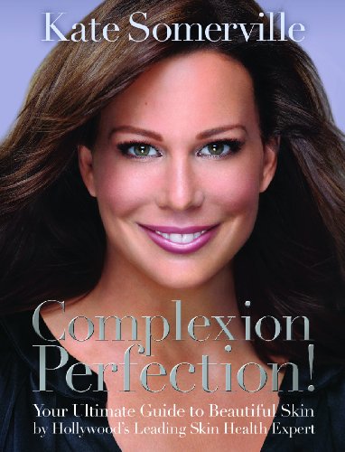 Imagen de archivo de Complexion Perfection! : Your Ultimate Guide to Beautiful Skin by Hollywood's Leading Skin Health Expert a la venta por Better World Books