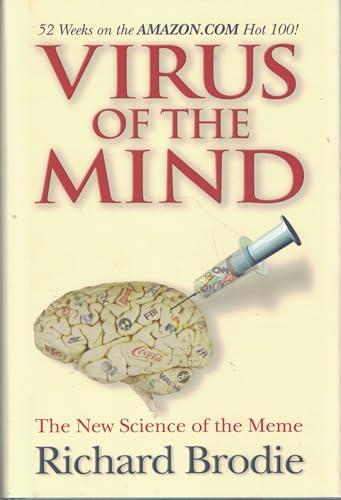 9781401924683: Virus of the Mind: The Revolutionary New Science of the Meme and How It Affects You: The Revolutionary New Science of the Meme and How it Can Help You