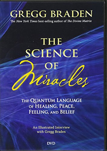 Beispielbild fr The Science of Miracles: The Quantum Language of Healing, Peace, Feeling, and Belief zum Verkauf von SecondSale