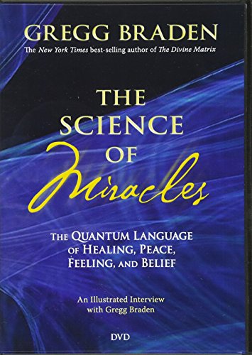9781401925284: The Science of Miracles: The Quantum Language of Healing, Peace, Feeling, and Belief