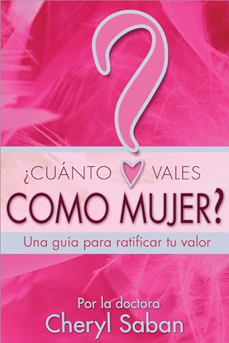 Stock image for Cu?nto Vales Como Mujer?: Una gu?a para ratificar tu valor for sale by Front Cover Books