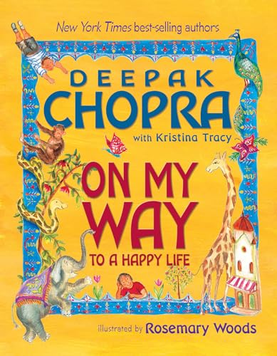 On My Way To A Happy Life (9781401925758) by Deepak Chopra; Kristina Tracy