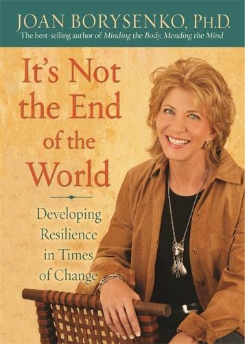 Beispielbild fr It's Not the End of the World: Developing Resilience in Times of Change zum Verkauf von SecondSale