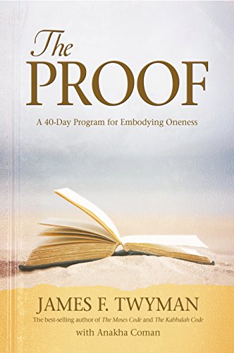 Stock image for The Proof : A 40-Day Program for Embodying Oneness for sale by Better World Books