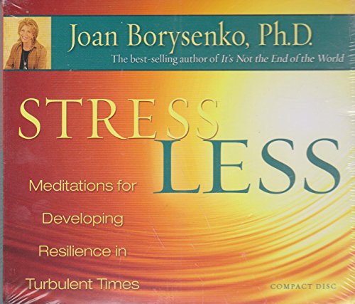 9781401926489: Stress Less: Meditations for Developing Resilience in Turbulent Times