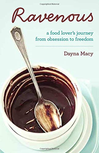 Stock image for Ravenous : A Food Lover's Journey from Obsession to Freedom for sale by Better World Books