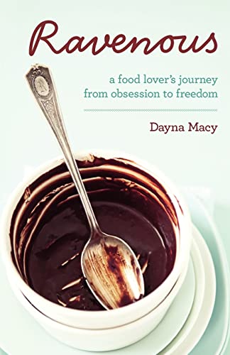 Stock image for Ravenous: A Food Lovers Journey from Obsession to Freedom for sale by Bulk Book Warehouse