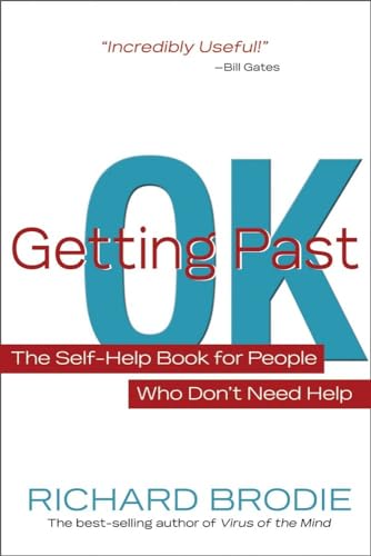 Stock image for Getting Past OK : The Self-Help Book for People Who Don't Need Help for sale by Better World Books: West