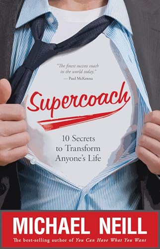 Beispielbild fr Supercoach : 10 Secrets to Transform Anyone's Life zum Verkauf von Better World Books