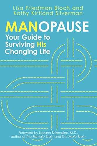 Beispielbild fr Manopause : Your Guide to Surviving His Changing Life zum Verkauf von Better World Books