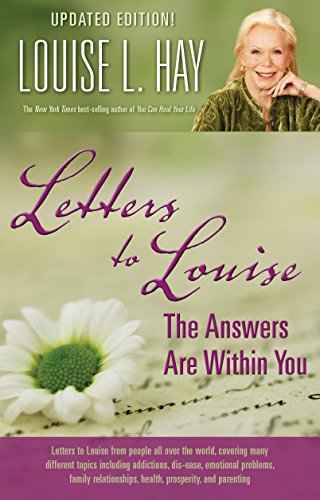 

Letters to Louise: The Answers Are Within You (Updated)
