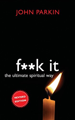 Imagen de archivo de Fuck It: The Ultimate Spiritual Way a la venta por Jenson Books Inc