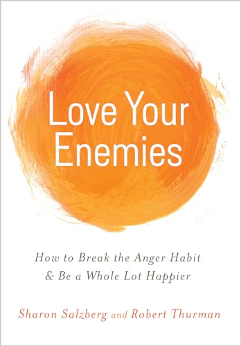 Beispielbild fr Love Your Enemies: How to Break the Anger Habit and Be a Whole Lot zum Verkauf von Hawking Books