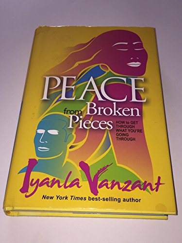 Beispielbild fr Peace from Broken Pieces: How to Get Through What You're Going Through zum Verkauf von Wonder Book