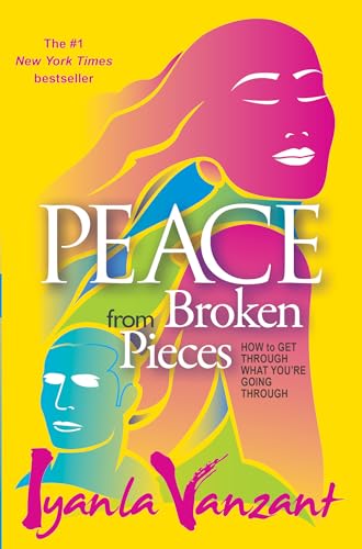 Imagen de archivo de Peace From Broken Pieces: How to Get Through What You're Going Through a la venta por SecondSale