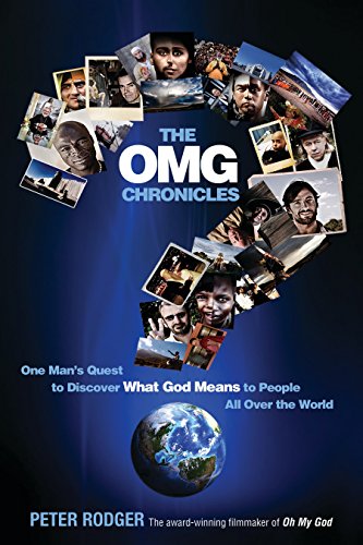 Beispielbild fr The OMG Chronicles : One Man's Quest to Discover What God Means to People All over the World zum Verkauf von Better World Books
