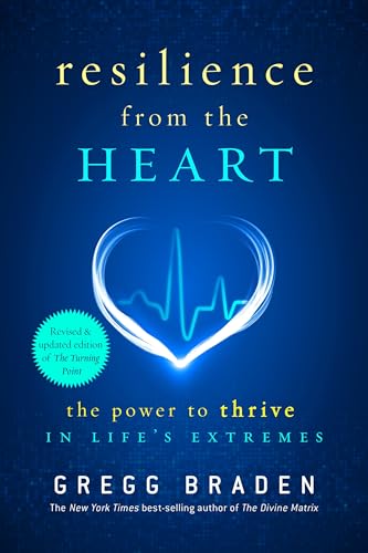 Imagen de archivo de Resilience from the Heart: The Power to Thrive in Lifes Extremes a la venta por Zoom Books Company