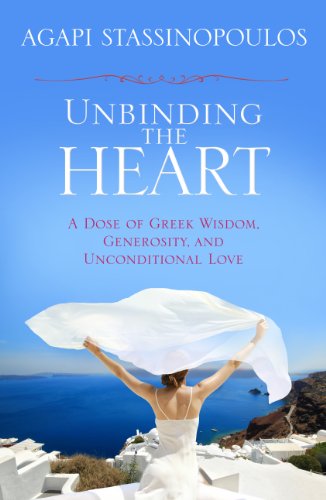 9781401930738: Unbinding the Heart: A Dose of Greek Wisdom, Generosity, and Unconditional Love