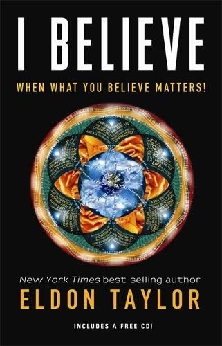 9781401931278: I Believe: When What You Believe Matters!