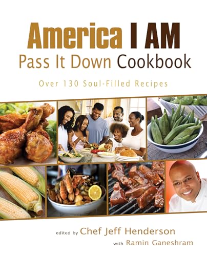 Imagen de archivo de America I AM Pass It Down Cookbook: Over 130 Soul-Filled Recipes a la venta por Decluttr