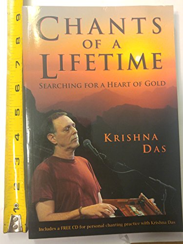 Beispielbild fr Chants of a Lifetime : Searching for a Heart of Gold zum Verkauf von Better World Books