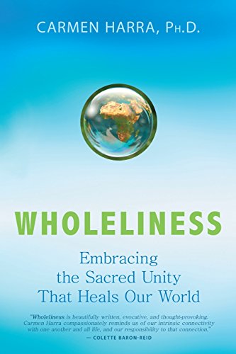 9781401931445: Wholeliness: Embracing the Sacred Unity That Heals Our World