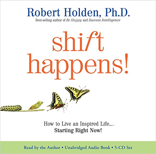 Stock image for Shift Happens!: How to Live an Inspired Life.Starting Right Now! for sale by HPB-Diamond