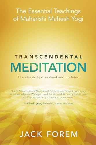 Transcendental Meditation: The Essential Teachings of Maharishi Mahesh Yogi. The classic text revised and updated (9781401931568) by Forem, Jack