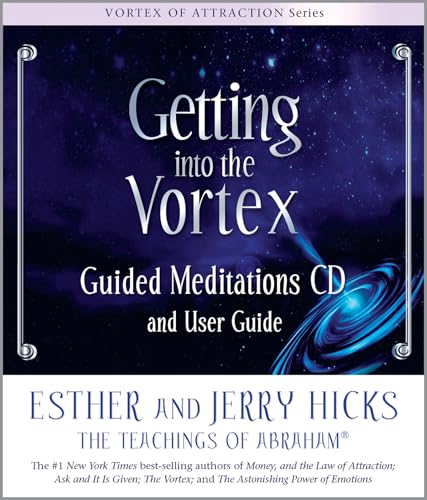 9781401931698: Getting into the Vortex Guided Meditations: Audio and User Guide [CD] (Vortex of Attraction)