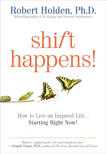 Beispielbild fr Shift Happens: How to Live an Inspired Life.Starting Right Now! zum Verkauf von SecondSale