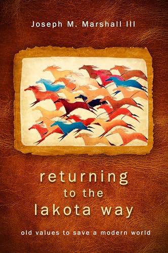 9781401931766: Returning to the Lakota Way: Old Values to Save a Modern World