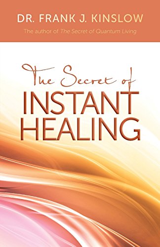 Beispielbild fr Secret of Instant Healing zum Verkauf von Reliant Bookstore