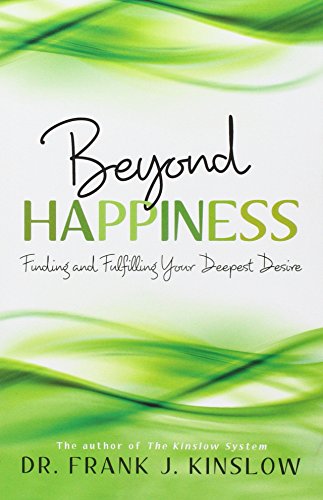 Beispielbild fr Beyond Happiness : Finding and Fulfilling Your Deepest Desire zum Verkauf von Better World Books: West