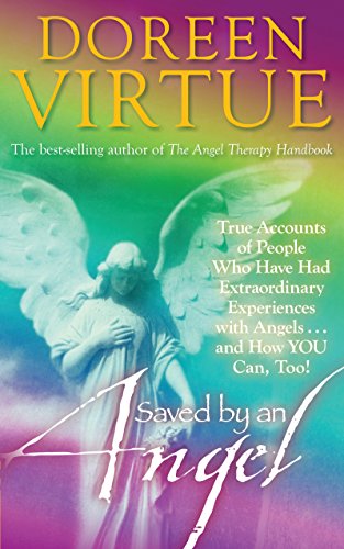 Imagen de archivo de Saved by an Angel : True Accounts of People Who Have Had Extraordinary Experiences with Angels. And How You Can, Too! a la venta por Better World Books