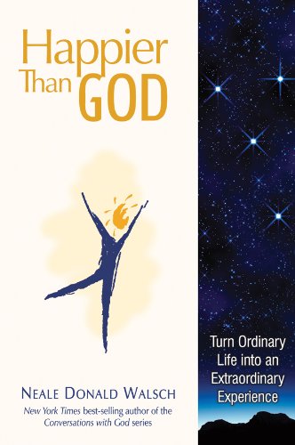 Beispielbild fr Happier than God: Turn Ordinary Life into an Extraordinary Experience zum Verkauf von Wonder Book