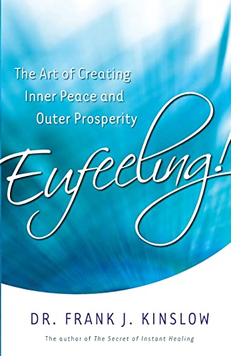 Stock image for Eufeeling!: The Art of Creating Inner Peace and Outer Prosperity for sale by SecondSale