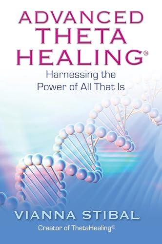 Beispielbild fr Advanced ThetaHealing: Harnessing the Power of All That Is zum Verkauf von WorldofBooks