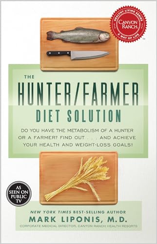 Stock image for The Hunter/Farmer Diet Solution : Do You Have the Metabolism of a Hunter or a Farmer? Find Out. and Achieve Your Your Health and Weight-Loss Goals for sale by Better World Books: West