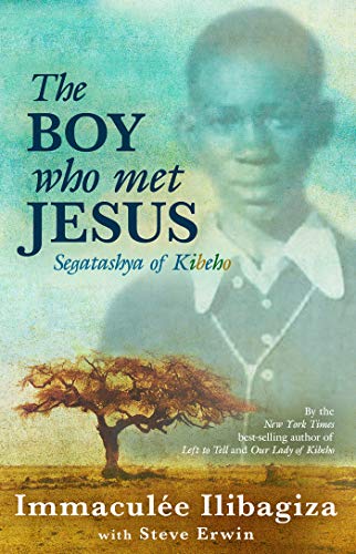 Stock image for The Boy Who Met Jesus: Segatashya Emmanuel of Kibeho for sale by KuleliBooks