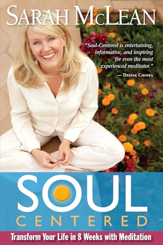 Beispielbild fr Soul-Centered : Transform Your Life in 8 Weeks with Meditation zum Verkauf von Better World Books