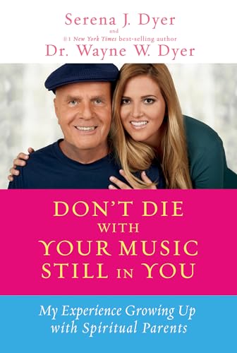 Beispielbild fr Don't Die with Your Music Still in You: My Experience Growing Up with Spiritual Parents zum Verkauf von BooksRun