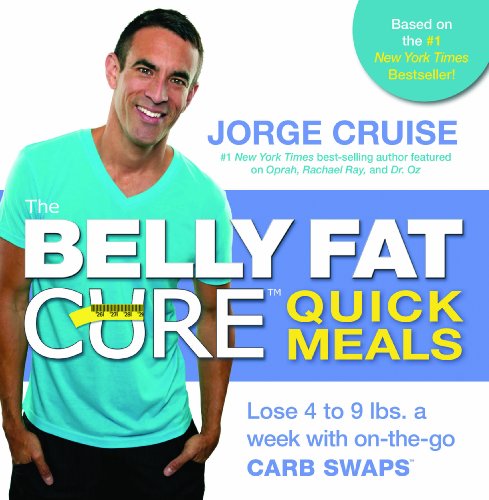 Stock image for The Belly Fat Cure Quick Meals: Lose 4 to 9 lbs. a week with on-the-go CARB SWAPS for sale by Gulf Coast Books