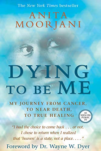 Beispielbild für Dying To Be Me: My Journey from Cancer, to Near Death, to True Healing zum Verkauf von Discover Books